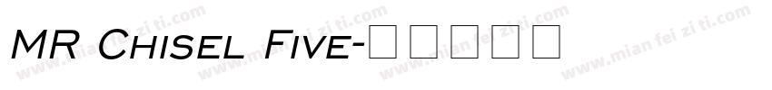 MR Chisel Five字体转换